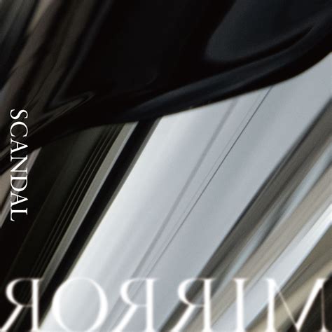 SCANDAL「MIRROR」 .